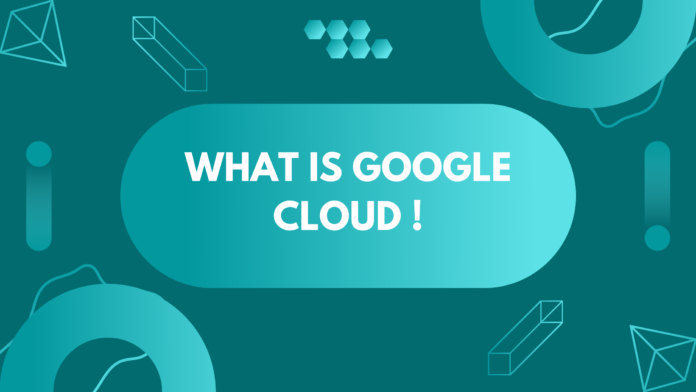 What is Google cloud